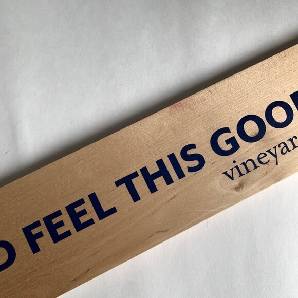 Vineyard Vines Every Day Should Feel This Good Wooden Sign - Picture 3 of 7